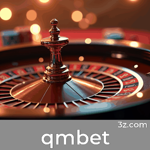 qmbet: Seu Cassino Online Seguro e Divertido